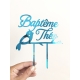 Cake topper baptême personnalisé oiseau plexiglas bleu