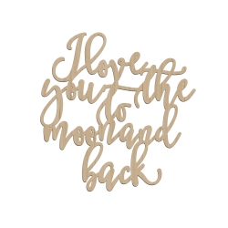 Enseigne en bois I love you to the moon and back
