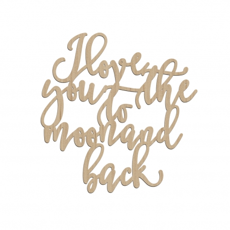 Enseigne en bois I love you to the moon and back