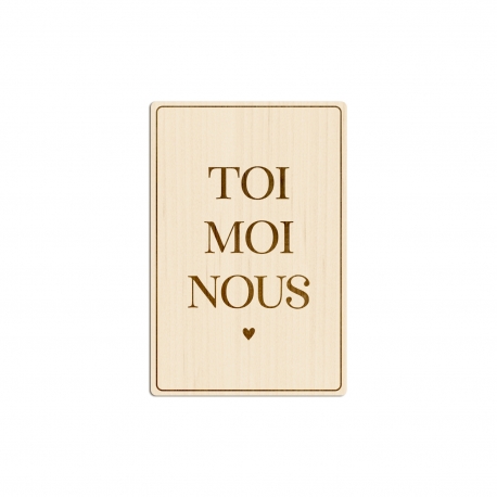 Carte postale en bois décorative Toi Moi Nous