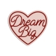 Enseigne décorative coeur Dream Big, décoration murale originale