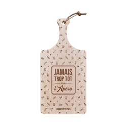 Planche à découper Jamais trop tôt pour l'apéro