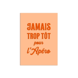 Affiche plexiglas Jamais trop tôt pour l'Apéro, décoration maison