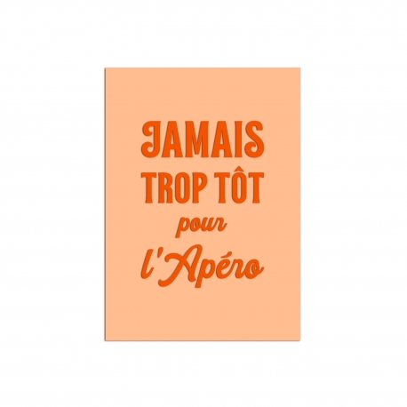 Affiche plexiglas Jamais trop tôt pour l'Apéro, décoration maison